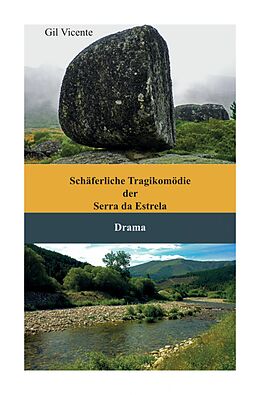 E-Book (epub) Schäferliche Tragikomödie der Serra da Estrela von Gil Vicente