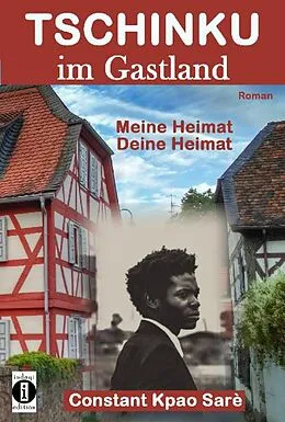 E-Book (epub) Tschinku im Gastland von Constant Kpao Sarè