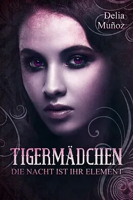 E-Book (epub) Tigermädchen von Delia Muñoz