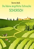 E-Book (epub) Die kleine ängstliche Schnecke Schorsch von Dennis Weiß