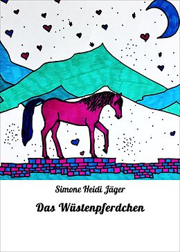 E-Book (epub) Das Wüstenpferdchen von Simone Heidi Jäger