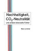 E-Book (epub) Nachhaltigkeit, CO2-Neutralität und andere bilanzielle Fehler von Marc Lindner