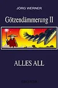 E-Book (epub) Götzendämmerung II von Jörg Werner
