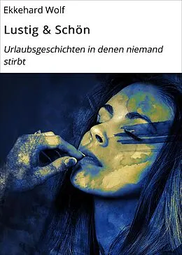 E-Book (epub) Lustig & Schön von Ekkehard Wolf