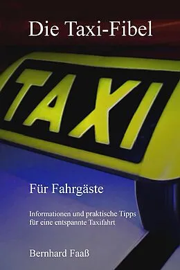E-Book (epub) Die Taxi-Fibel von Bernhard Faaß