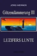 E-Book (epub) Götzendämmerung III von Jörg Werner