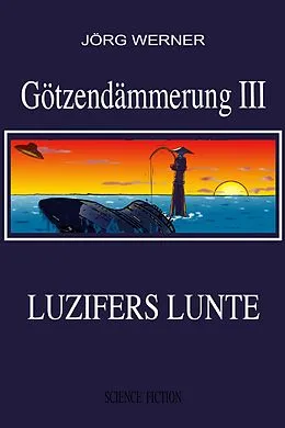 E-Book (epub) Götzendämmerung III von Jörg Werner