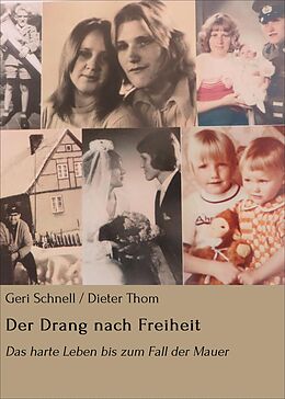 E-Book (epub) Der Drang nach Freiheit von Geri Schnell / Dieter Thom
