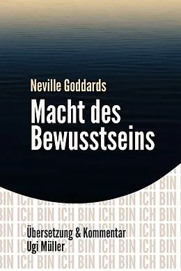 E-Book (epub) Neville Goddards Macht des Bewusstseins von Ugi Müller