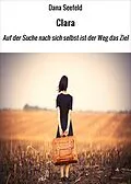 E-Book (epub) Clara von Dana Seefeld
