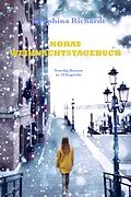 E-Book (epub) Noras Weihnachtstagebuch von Josephina Richardt