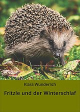 E-Book (epub) Fritzle und der Winterschlaf von Klara Wunderlich