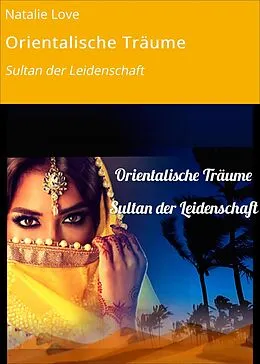 E-Book (epub) Orientalische Träume von Natalie Love