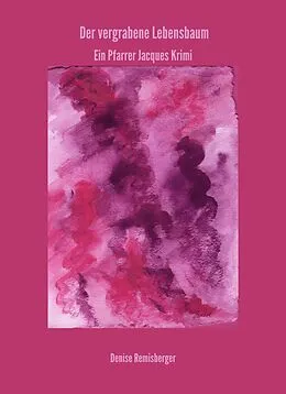 E-Book (epub) Der vergrabene Lebensbaum von Denise Remisberger