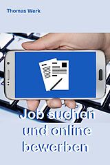 E-Book (epub) Job suchen und online bewerben von Thomas Werk