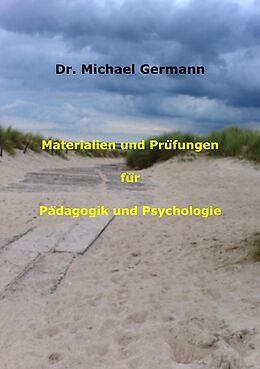 Kartonierter Einband Materialien und Prüfungen für Pädagogik und Psychologie von Michael Germann