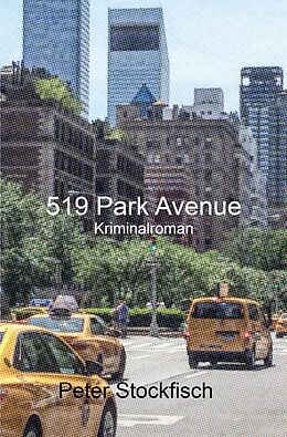 Kartonierter Einband 519 Park Avenue von Peter Stockfisch