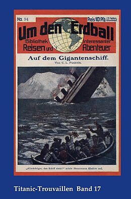 Kartonierter Einband Titanic-Trouvaillen / Auf dem Gigantenschiff von Carl Ludwig Panknin
