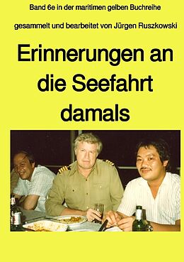 Kartonierter Einband maritime gelbe Reihe bei Jürgen Ruszkowski / Erinnerungen an die Seefahrt damals - Anthologie von Emil Feith