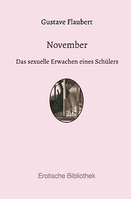 Kartonierter Einband Erotische Bibliothek / November von Gustave Flaubert