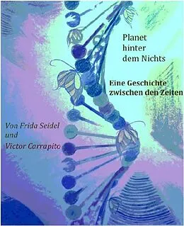 E-Book (epub) Planet hinter dem Nichts Band drei (Die Andromeda-Triologie) von Frida Seidel, Victor Carrapito