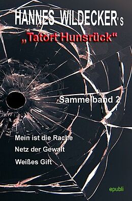 Kartonierter Einband Tatort Hunsrück - Sammelbände / Hannes Wildeckers Tatort Hunsrück von Hannes Wildecker