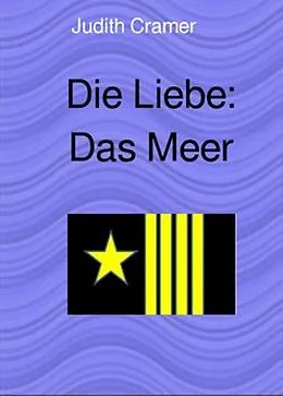 E-Book (epub) Die Liebe: Das Meer von Judith Cramer
