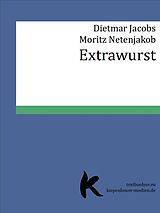 E-Book (epub) Extrawurst von Dietmar Jacobs, Moritz Netenjakob