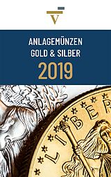 E-Book (epub) Anlagemünzen Gold und Silber: Ausgabe 2019 von valvero Sachwerte GmbH