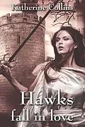 E-Book (epub) Hawks fall in love von Katherine Collins