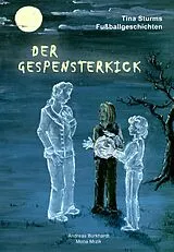 E-Book (epub) Der Gespensterkick von Andreas Burkhardt