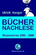 E-Book (epub) Büchernachlese: Rezensionen 1985 - 1989 von Ulrich Karger