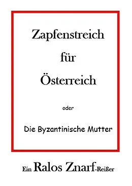 E-Book (epub) Zapfenstreich für Österreich von Ralos Znarf
