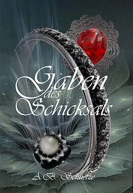 E-Book (epub) Gaben des Schicksals von A. B. Schuetze