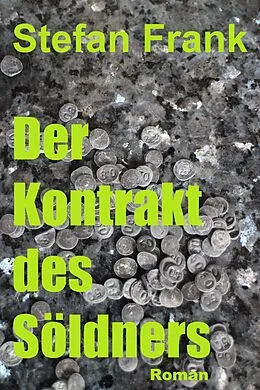E-Book (epub) Der Kontrakt des Söldners von Stefan Frank