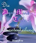 E-Book (epub) Die Dynamind - Technik und Quantenheilung von Alina Frey