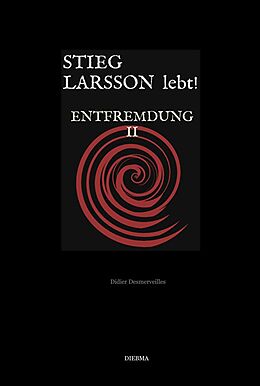 E-Book (epub) Stieg Larsson lebt! von Didier Desmerveilles