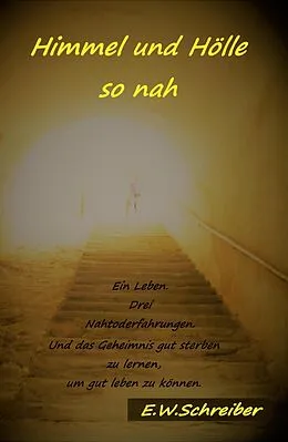 E-Book (epub) Himmel und Hölle so nah von E. W. Schreiber