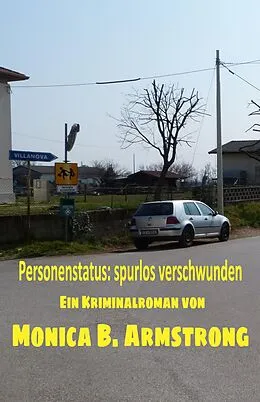 E-Book (epub) Personenstatus: spurlos verschwunden von Monica Armstrong