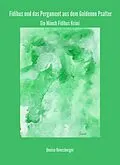 E-Book (epub) Fidibus und das Pergament aus dem Goldenen Psalter von Denise Remisberger