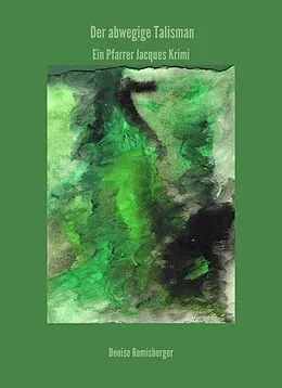 E-Book (epub) Der abwegige Talisman von Denise Remisberger
