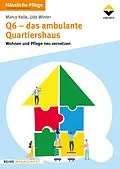 E-Book (epub) Q6 - Das ambulante Quartiershaus von Udo Winter Beratung u. Konzeptentwicklung für Altenhilfeeinricht, Marco Kelle