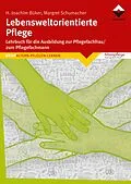 E-Book (epub) Lebensweltorientierte Pflege von Heinz-Joachim Büker, Margret Schumacher
