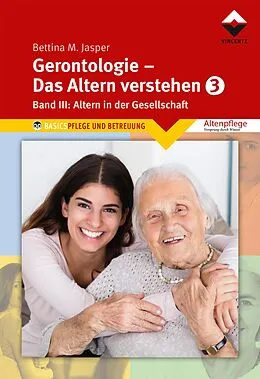 E-Book (epub) Gerontologie III - Das Altern verstehen von Bettina M. Jasper Denk-Werkstatt