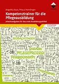 E-Book (epub) Kompetenztrainer für die Pflegeausbildung von Angelika Auer, Prisca Helmlinger