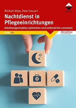 E-Book (epub) Nachtdienst in Pflegeeinrichtungen von Michael Wipp, Peter Sausen
