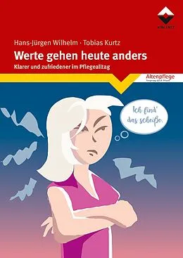 E-Book (epub) Werte gehen heute anders von Hans-Jürgen Wilhelm, Tobias Kurtz