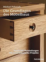 Fester Einband Die Grundlagen des Möbelbaus von Michael Pekovich