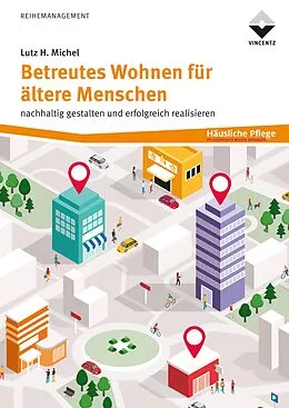 E-Book (epub) Betreutes Wohnen für ältere Menschen von Lutz H. Michel