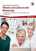 E-Book (epub) Führen und Leiten in der Betreuung von Barbara Karger, Susanne Klein